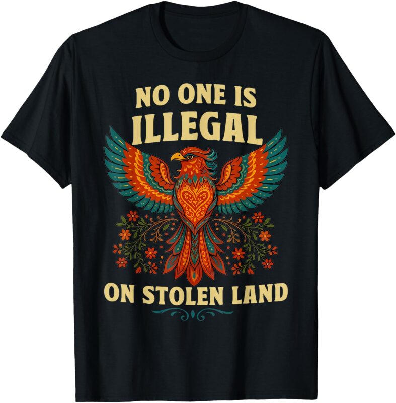 No One Is Illegal on Stolen Land Colorful Bird Art T-Shirt