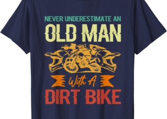 Old Man Dirt Bike Power – Vintage Motocross Legend T-Shirt