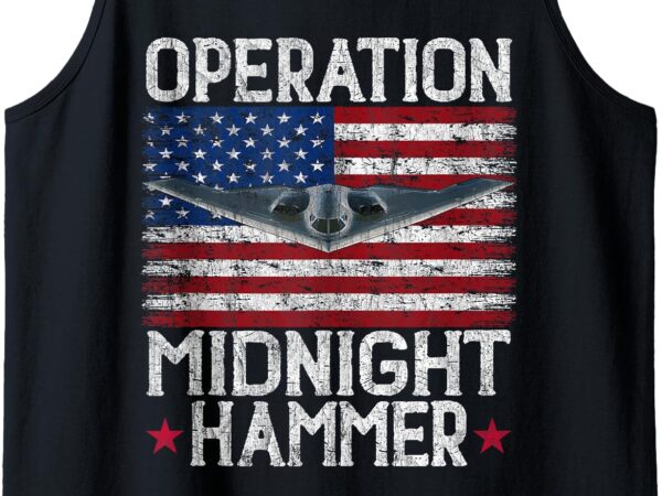 Operation midnight hammer b-2 stealth bomber jet usa flag tank top t shirt design online