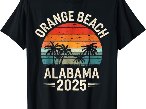 Orange beach alabama 2025 family trip friends group vacation t-shirt