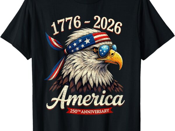Patriotic eagle with shades 250 years usa t-shirt