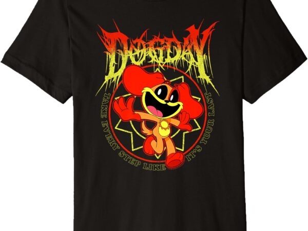 Poppy playtime dogday take every step like it’s your last premium t-shirt