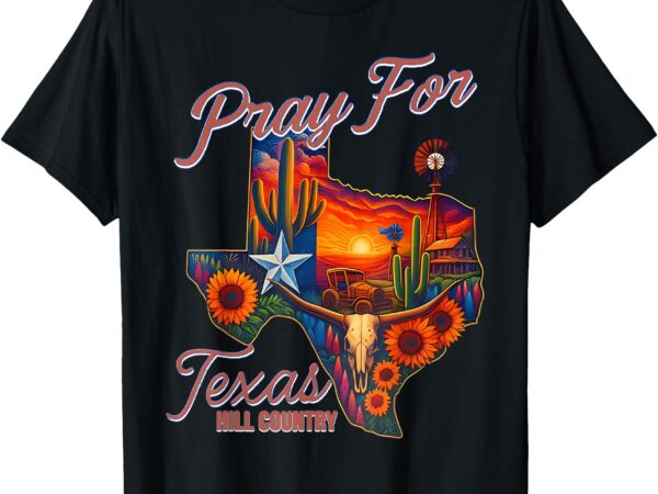 Prayers for texas flood support texas strong t-shirt