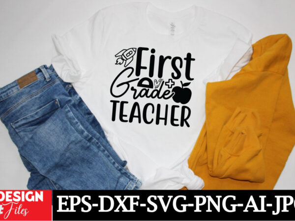 First grade teacher t-shirt design,welcome back to school png, retro back to school png, back to school shirt png, first day of school png,