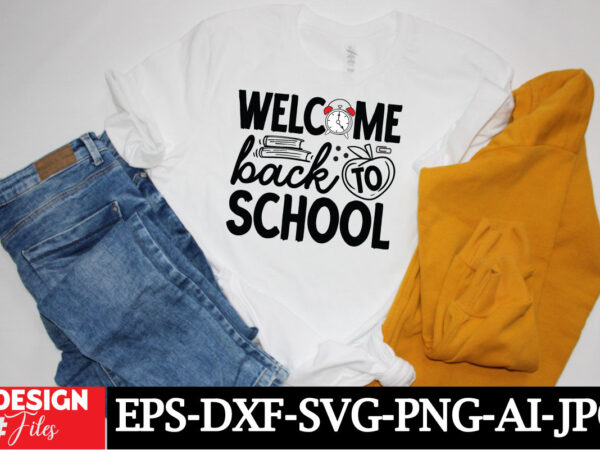 Welcome back to school t-shirt design, welcome back to school png, retro back to school png, back to school shirt png, first day of school p