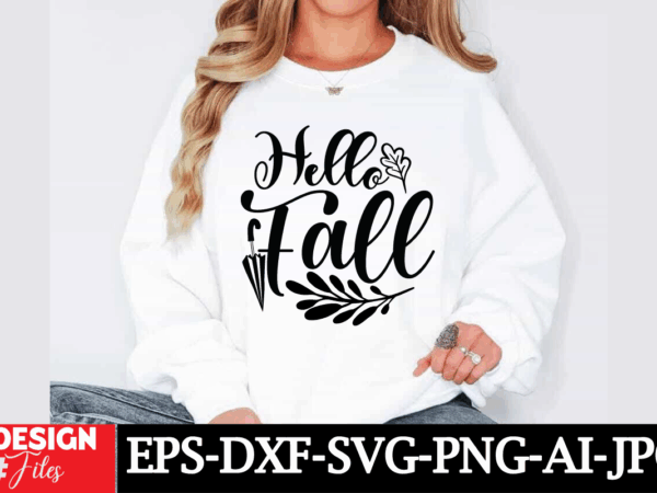 Hello fall t-shirt design, fall svg, fall svg bundle, fall sign, autumn bundle svg, cut file cricut, silhouette, png autumn svg, thanksgivin Hello fall t-shirt design, fall svg, fall svg bundle, fall sign, autumn bundle svg, cut file cricut, silhouette, png autumn svg, thanksgivin