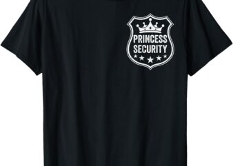 Princess Security Protection Birthday family Kids Boys Mens T-Shirt