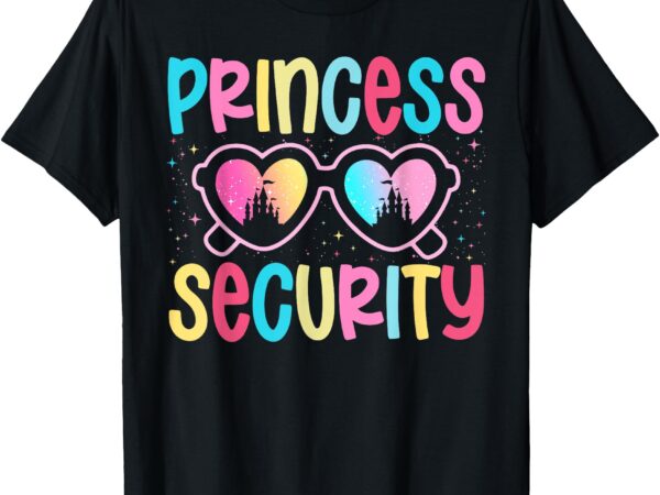 Princess security protection halloween birthday dad mom t-shirt