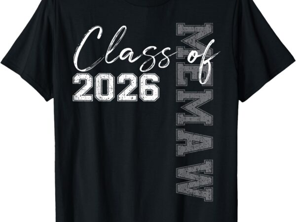 Proud memaw of a class of 2026 graduate senior 26 graduation t-shirt