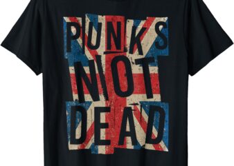 Punks Not Dead – Vintage – UK London Flag – Punk Is Not Dead T-Shirt