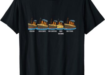 RMS Titanic Britannic Poseidon Carpathia Famous Ship Lovers T-Shirt