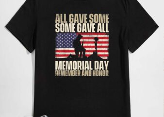 All gave some some gave all - patriotic veteran memorial day t-shirt design