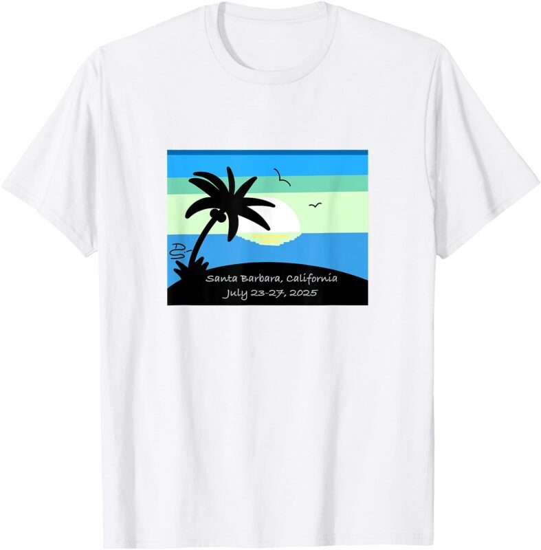 Santa Barbara, California 2025 T-Shirt