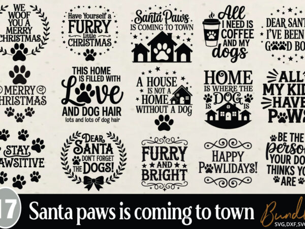 Santa paws is coming to town t-shirt bundle santa paws is coming to town svg bundle Santa paws is coming to town t-shirt bundle santa paws is coming to town svg bundle