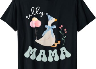 Silly Mama Silly Goose Mom Birthday Family Matching Party T-Shirt