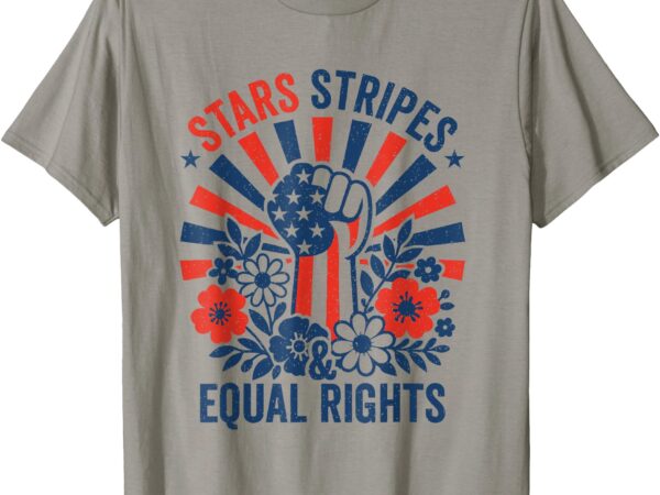 Stars stripes and equal rights 4th july patriotic activist t-shirt
