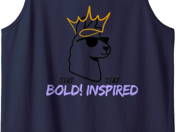 Stay bold, stay inspired tank top t shirt template vector