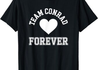 Team conrad forever t-shirt
