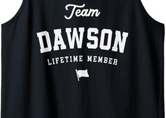 Team Dawson Lifetime Member Funny Name Dawson Tank Top