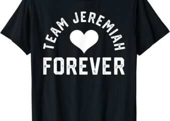 Team jeremiah retro forever vintage t-shirt