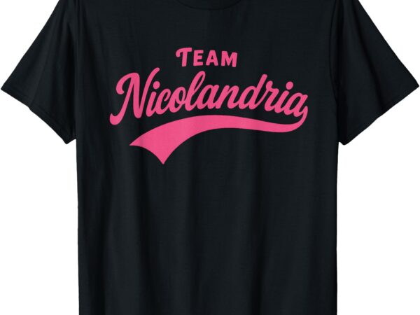 Team nicolandria funny love couple tee t-shirt