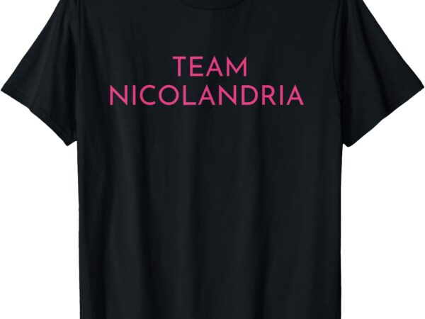 Team nicolandria t-shirt