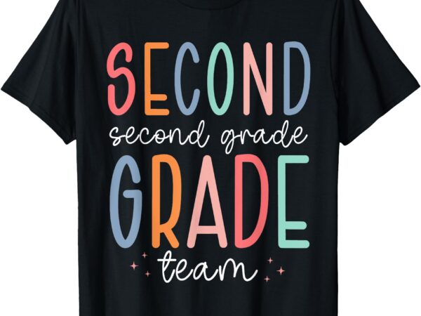Team second grade 2nd grade teacher squad back to school t-shirt