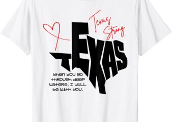 Texas Stronger Than Storm Support Community Pray For Texas T-Shirt