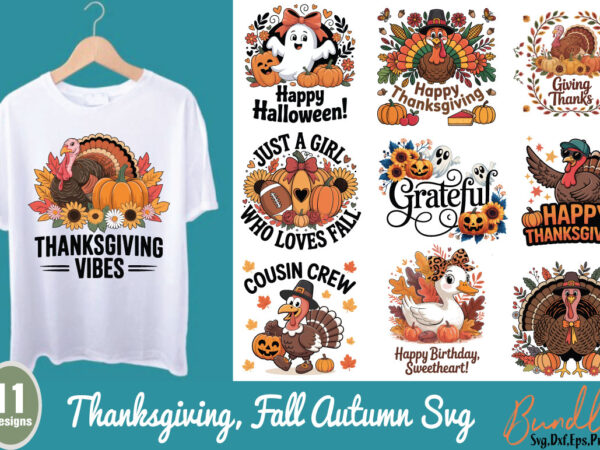 Thanksgiving t-shirt bundle, fall autumn thanksgiving svg bundle, fall autumn Thanksgiving t-shirt bundle, fall autumn thanksgiving svg bundle, fall autumn