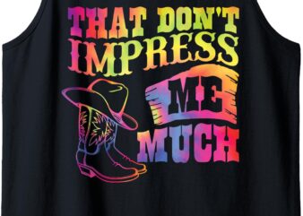 That Don’t Impress Me Much Funny Apparel Tank Top