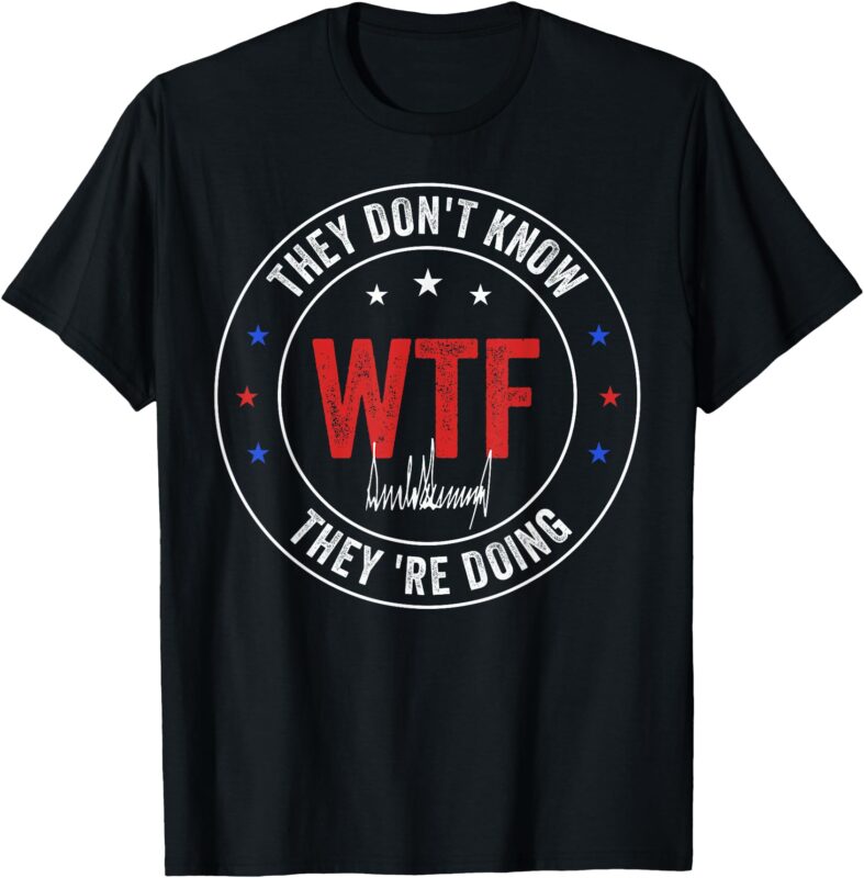They Don’t Know What The Fu..ck They’re Doing Retro Vintage T-Shirt
