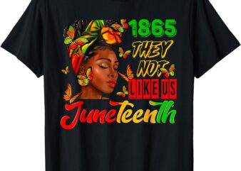 They Don’t Like Us Juneteenth 1865 Pride T-Shirt