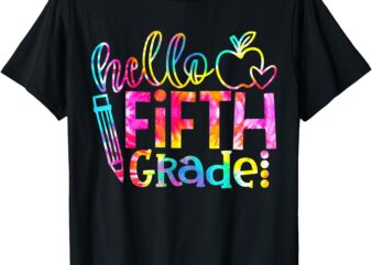 Tie Dye Hello Fifth 5th Grade Teacher First Day Of School T-Shirt
