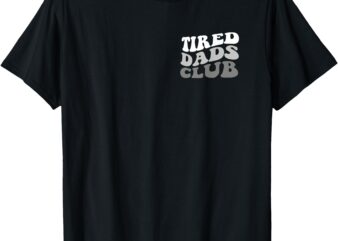 Tired Dad Club Playmat Car Race Track Dad Father’s Day T-Shirt