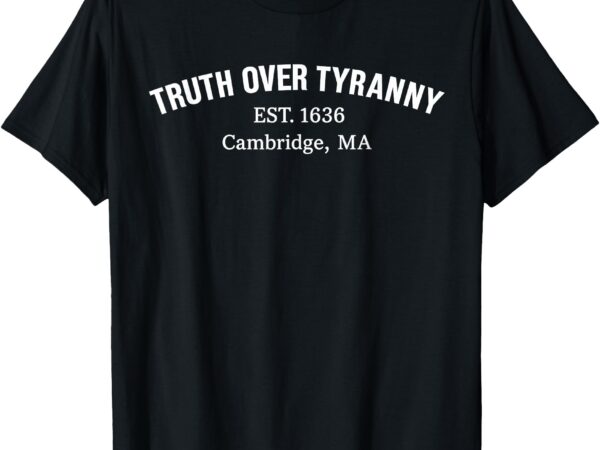 Truth over tyranny patriotic design t-shirt