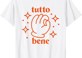 Tutto Bene X Alles gut Italian Saying Positiv Gute Laune T-Shirt