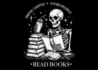 Drink Coffee Avoid People Read Books Halloween Skeleton SVG, Skeleton Book Halloween SVG