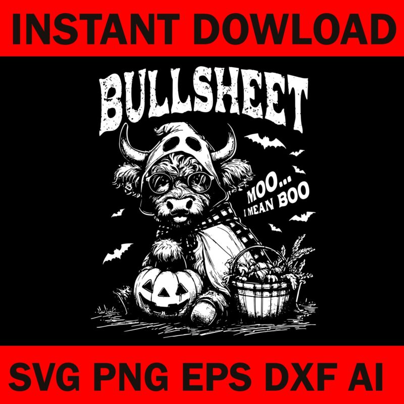 Bullsheet Moo I Mean Boo SVG, Bullsheet Cow Halloween SVG, Bullsheet SVG