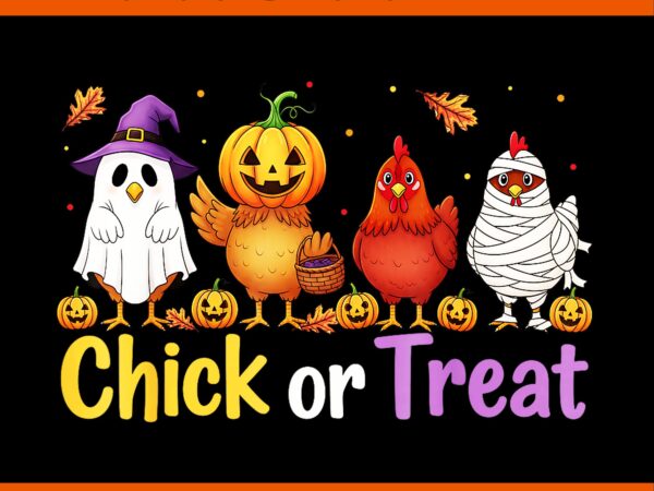 Chick or treat halloween witch spooky chicken farmer png t shirt vector file