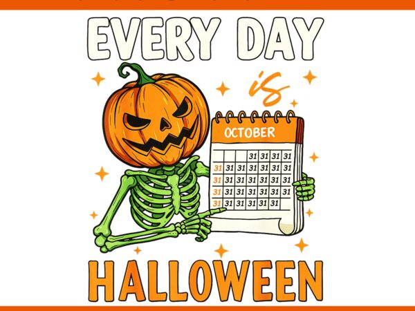 Every day is halloween skeleton pumpkin png, skeleton pumpkin png vector clipart