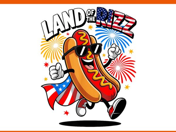 Land of the rizz hotdog 4th of july png, hotdog us flag patriotic png t shirt vector graphic
