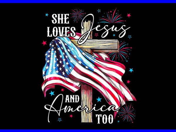 She loves jesus and america too png, american patriotic usa flag png t shirt template vector