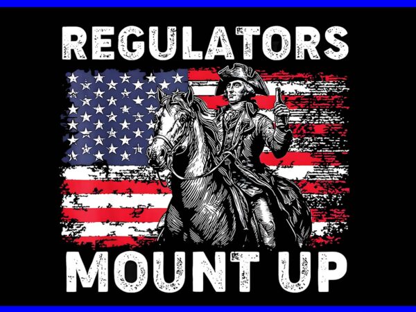 Retro regulators mount up funny flag usa cowboy 4th of july png t shirt design online