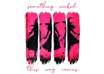 Something Wicked This Way Comes Witch Halloween PNG