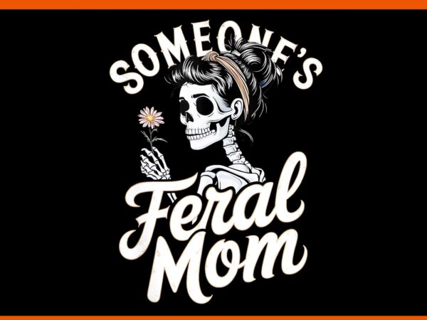 Someone’s feral mom skeleton wildflower skull halloween png t shirt template vector