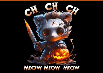 Ch Ch Ch Meow Meow Meow Horror Movies Halloween PNG, Ch Ch Ch Meow PNG