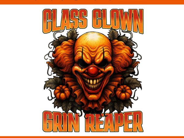 Class clown grin reaper back to school halloween humor png t shirt vector file