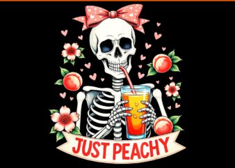 Peach Skeleton Drinking Halloween PNG, Just Peachy Skeleton Halloween PNG