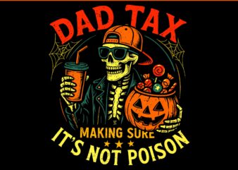 Skeleton papa png, halloween dad tax making sure not poison png