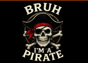 Bruh I’m a Pirate Lazy Pirate Skull Halloween PNG
